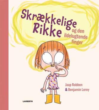 Jaap Robben, Benjamin Leroy: Skrækkelige Rikke og den ildelugtende finger