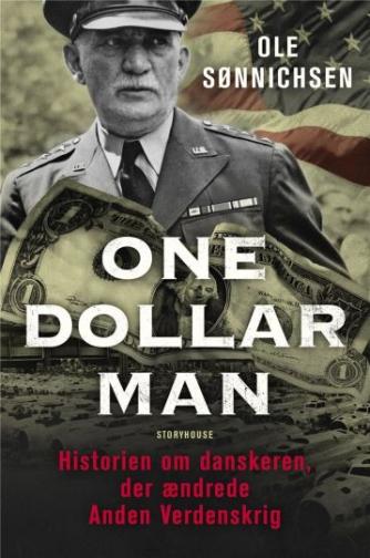 Ole Sønnichsen: One dollar man : historien om danskeren, der ændrede Anden Verdenskrig