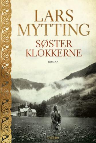 Lars Mytting: Søsterklokkerne