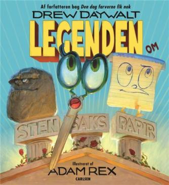 Drew Daywalt, Adam Rex: Legenden om Sten Saks Papir