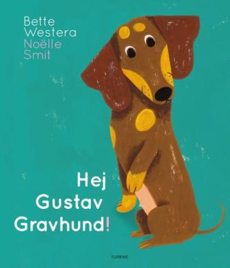 Bette Westera, Noëlle Smit: Hej Gustav Gravhund!
