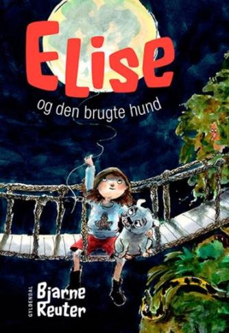 Bjarne Reuter: Elise og den brugte hund