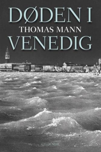 Thomas Mann: Døden i Venedig (Ved Preis og Monrad)