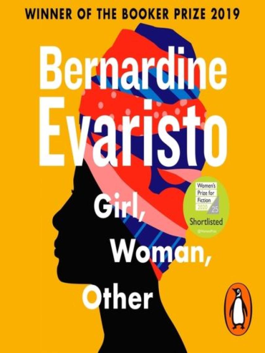 Bernardine Evaristo: Girl, Woman, Other : WINNER OF THE BOOKER PRIZE 2019