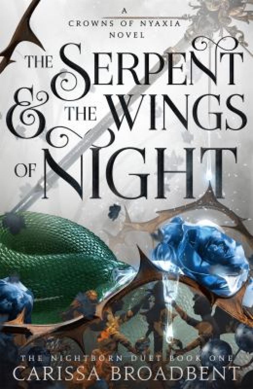 Carissa Broadbent: The serpent & the wings of night