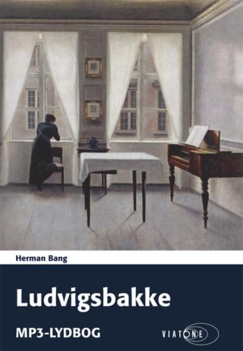 Herman Bang: Ludvigsbakke
