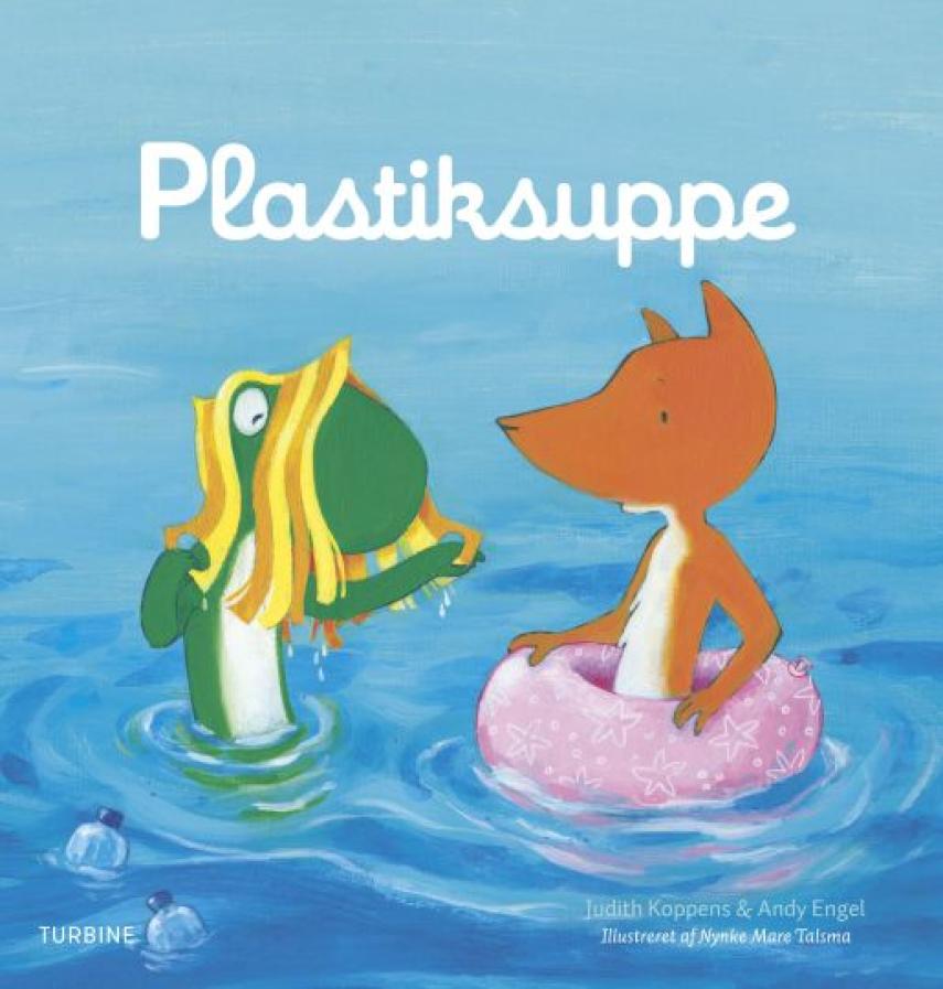 Judith Koppens, Andy Engel, Nynke Talsma: Plastiksuppe