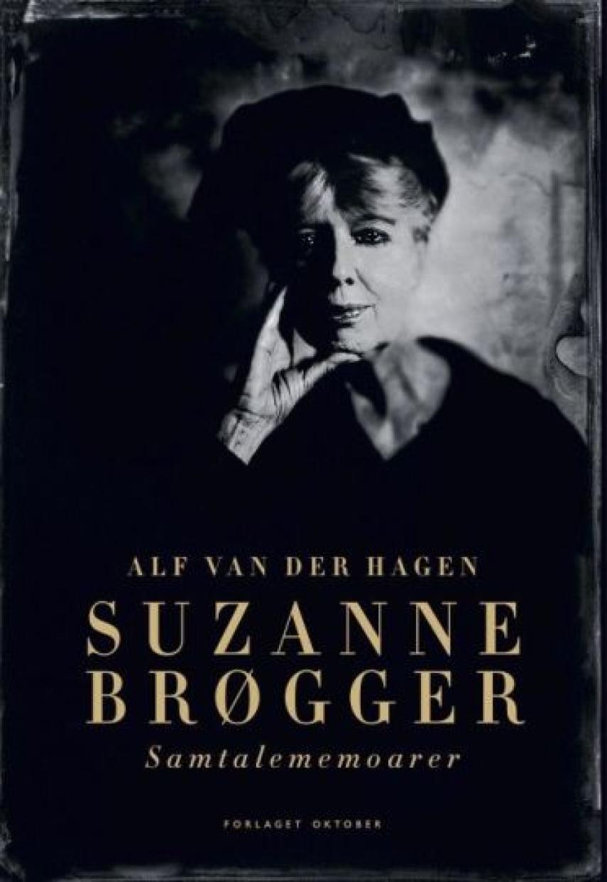 Alf van der Hagen: Suzanne Brøgger : samtalememoarer