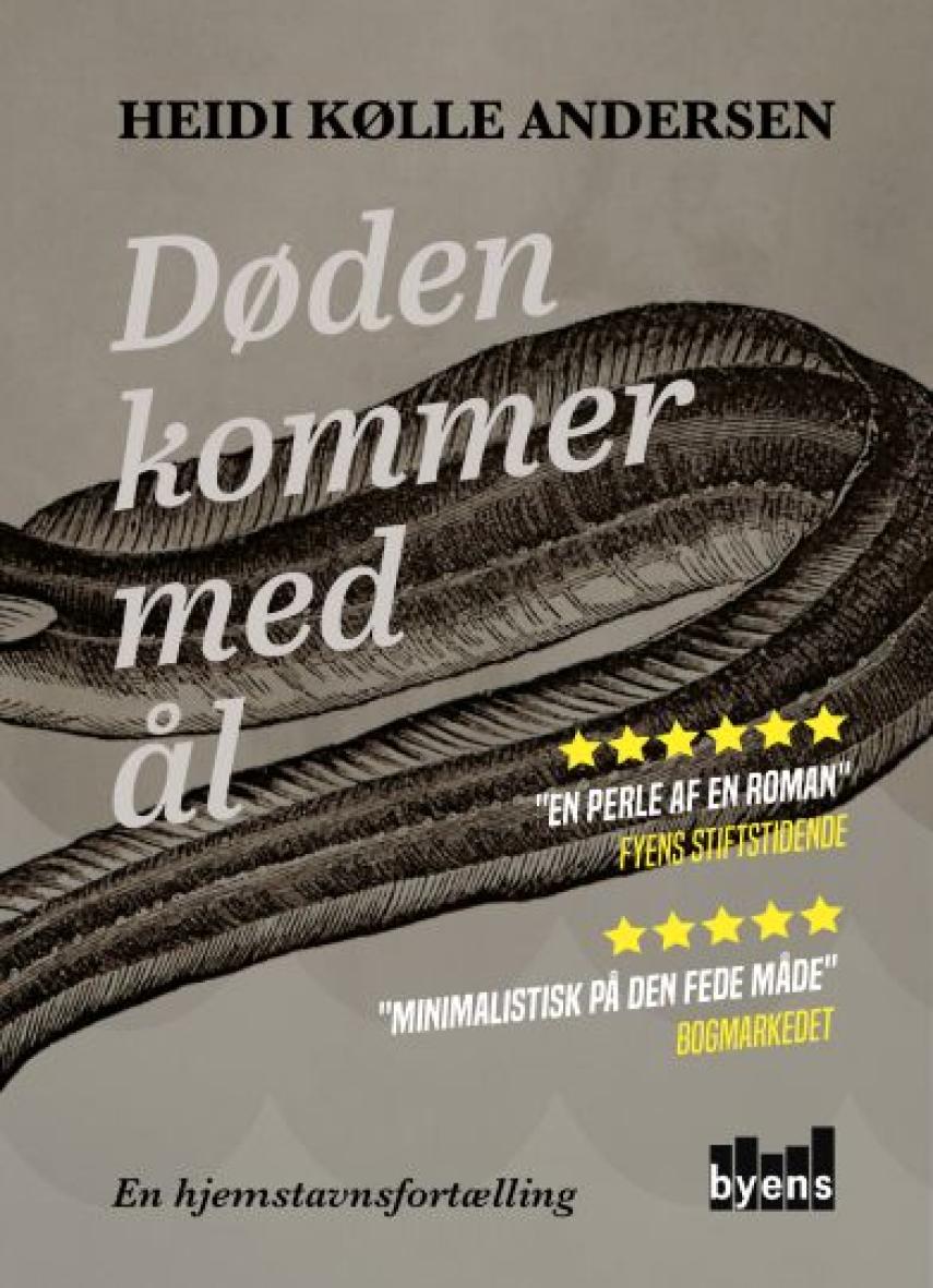 Heidi Kølle Andersen (f. 1974): Døden kommer med ål : en hjemstavnsfortælling