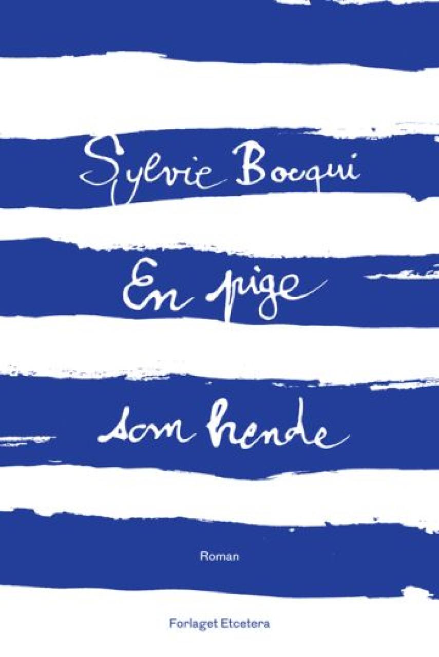 Sylvie Bocqui: En pige som hende : roman