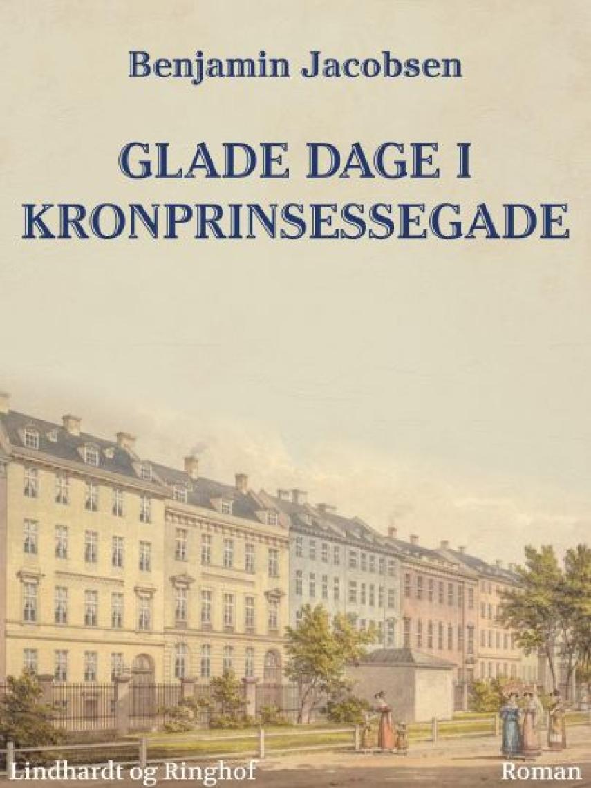 Benjamin Jacobsen (f. 1915): Glade dage i Kronprinsessegade