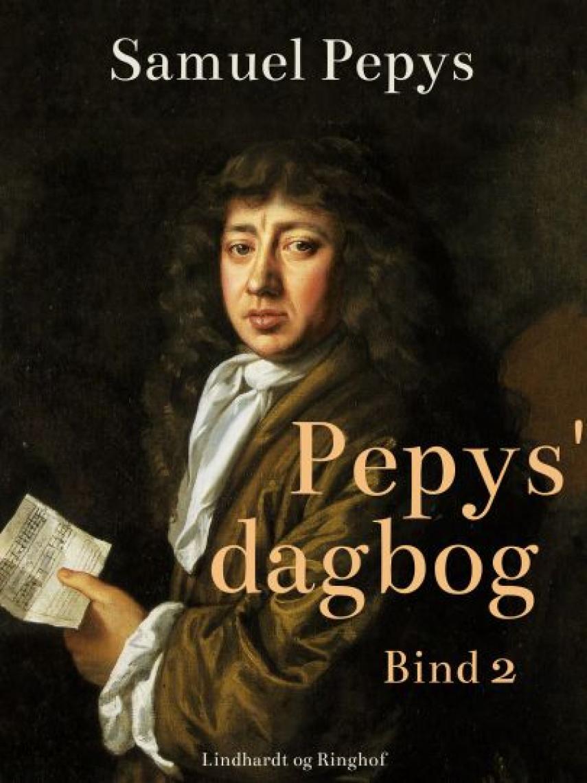Samuel Pepys: Pepys dagbog. Bind 2 (Ved Johanne Kastor Hansen)