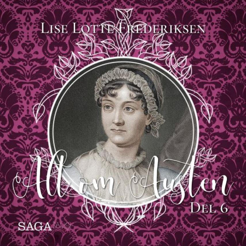 Lise Lotte Frederiksen (f. 1951): Alt om Austen. 6