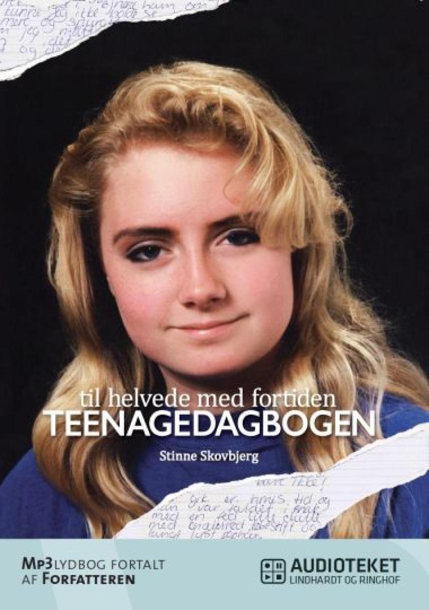 Stinne Skovbjerg (f. 1975): Teenagedagbogen : til helvede med fortiden