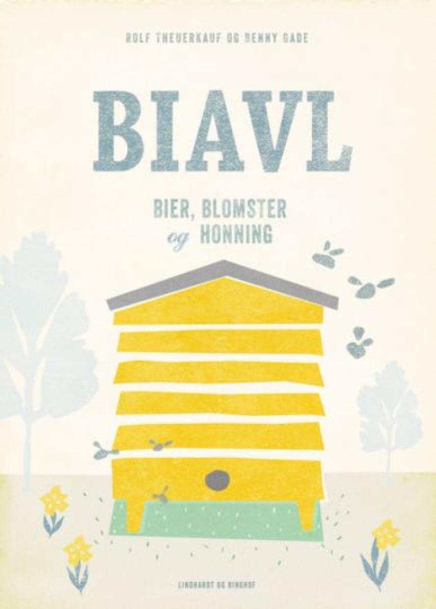 Benny Gade, Rolf Tulstrup Theuerkauf: Biavl : bier, blomster og honning