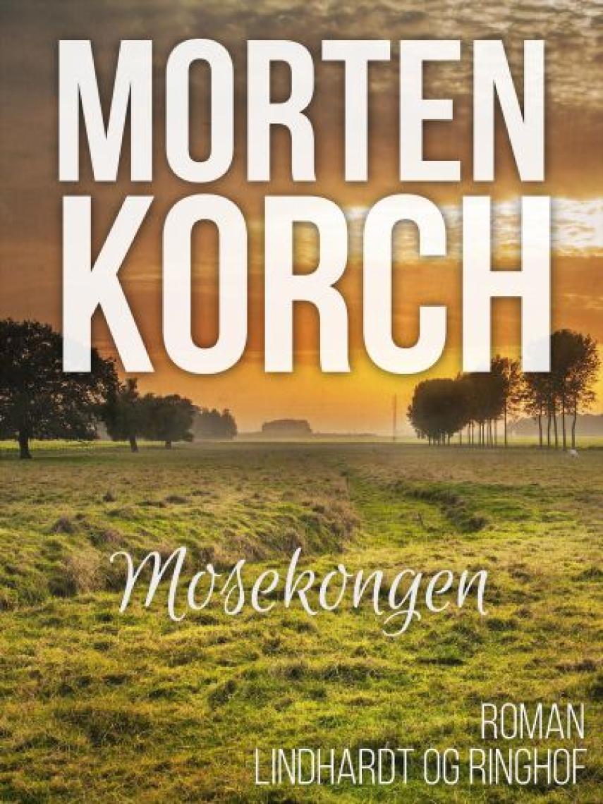 Morten Korch: Mosekongen