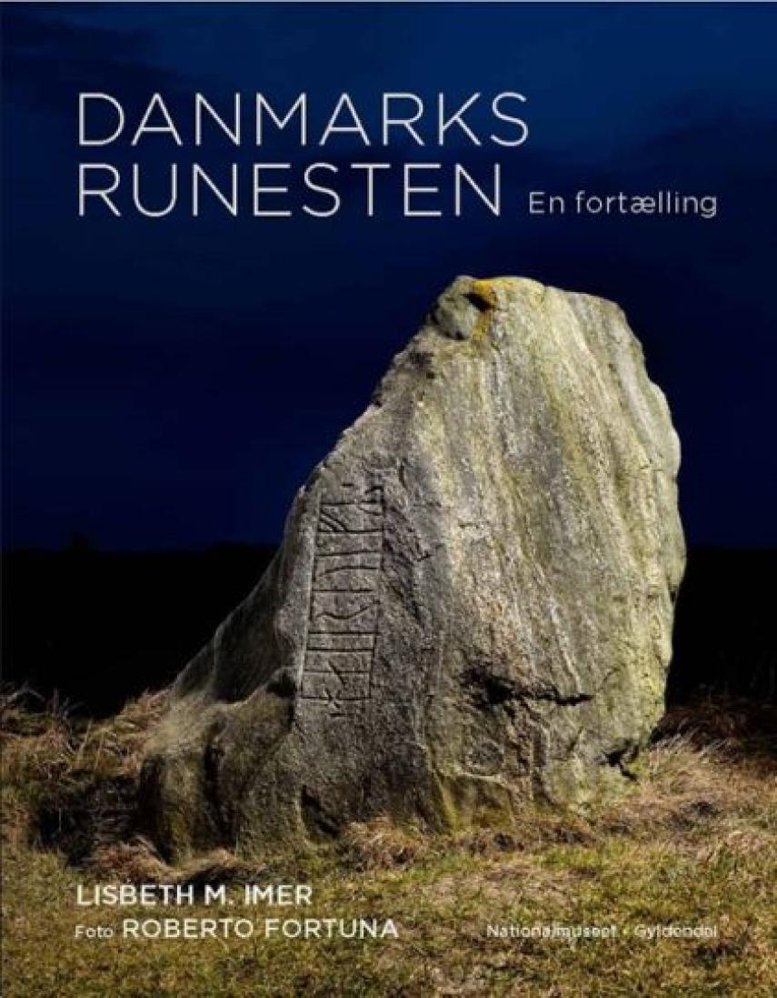 Lisbeth M. Imer: Danmarks runesten : en fortælling