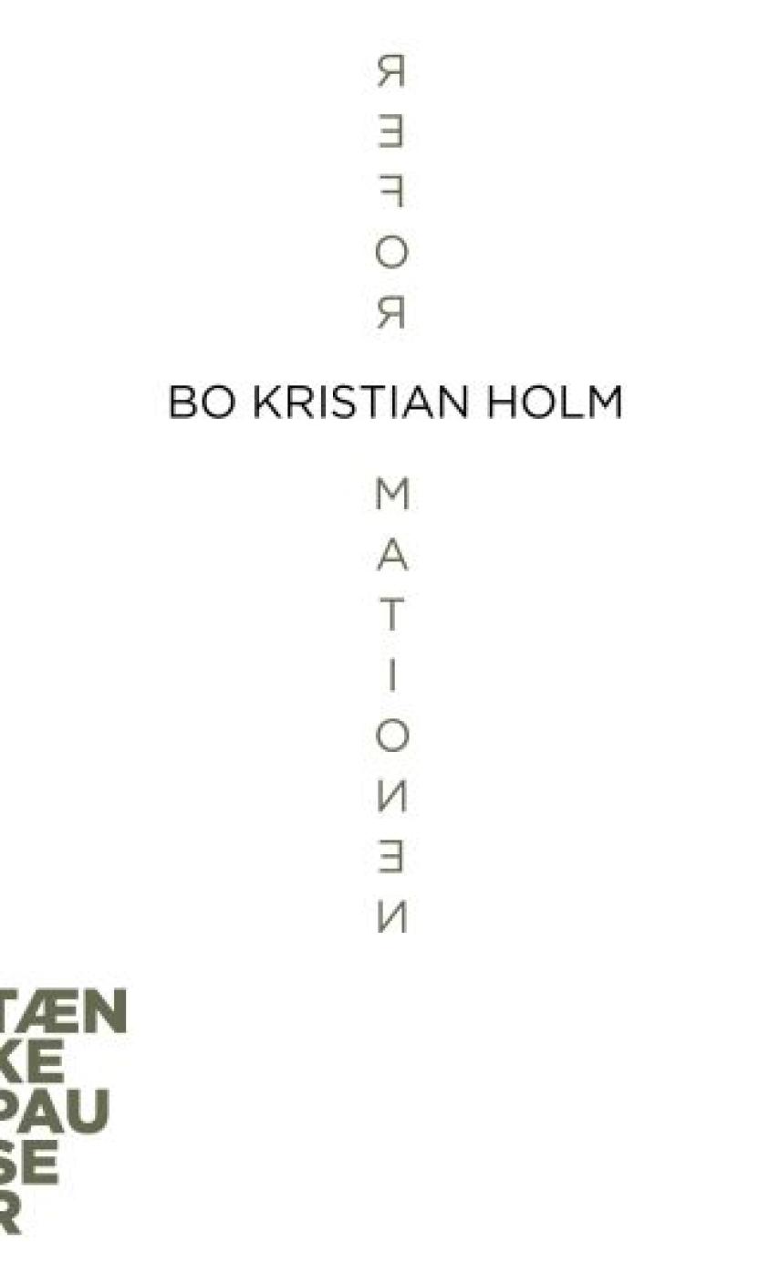 Bo Kristian Holm: Reformationen
