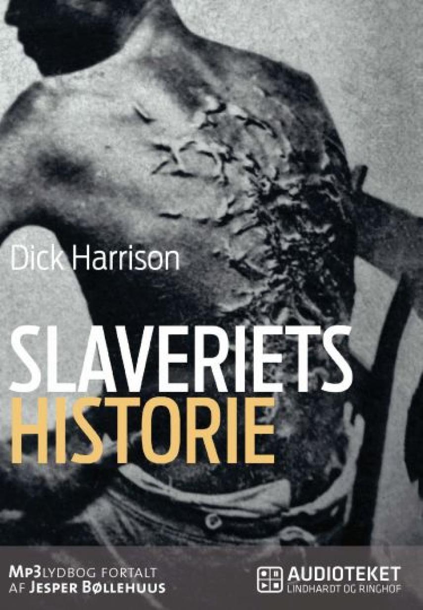 Dick Harrison: Slaveriets historie