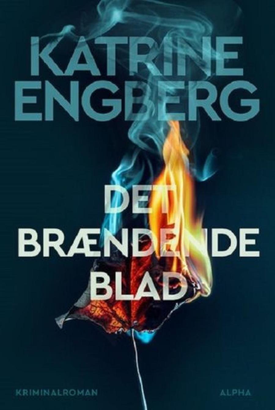 Bogforside Det brændende blad af Katrine Engberg